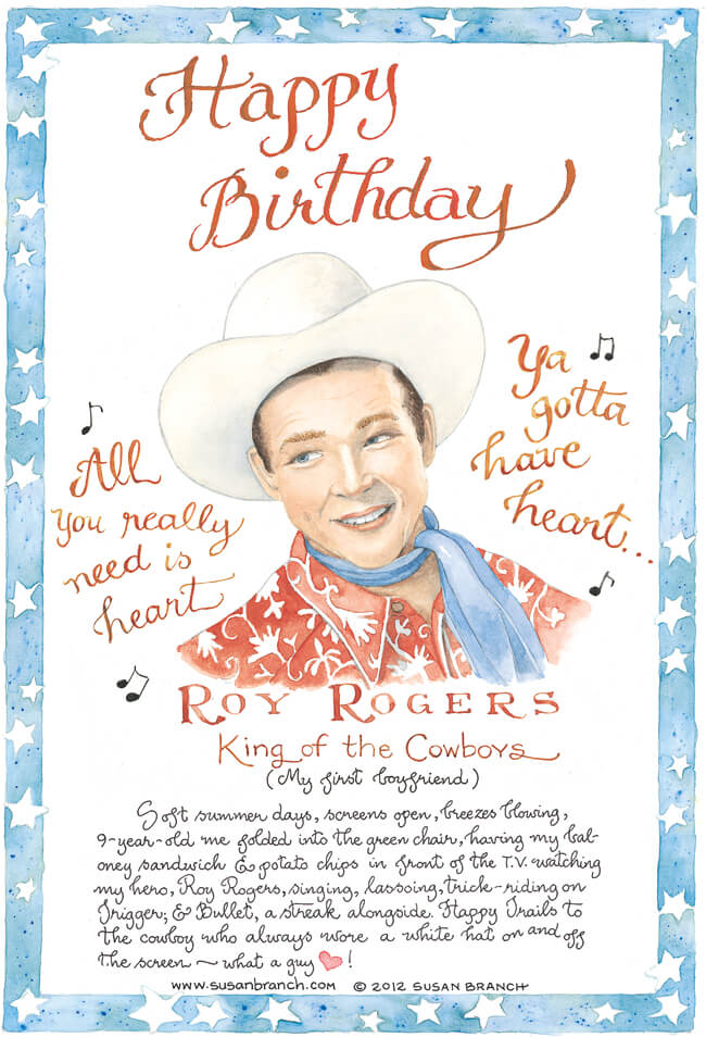 Happy Birthday Roy Rogers! | Susan Branch Blog